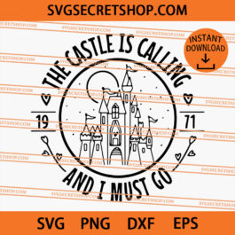 The Castle Is Calling And I Must Go SVG, Disney SVG