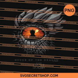 House Of The Dragon Eye Of The Dragon Look SVG, Eye Of The Dragon SVG, House Of The Dragon SVG