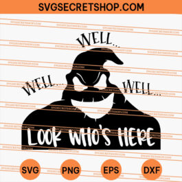 Oogie Boogie Well Well Well Look Who's Here SVG