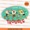 The Cuphead Show Nothin' But Trouble PNG