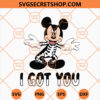 I Got You Mickey Skeleton SVG