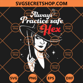 Witch Always Practice Safe Hex SVG, Witch SVG, Horror SVG