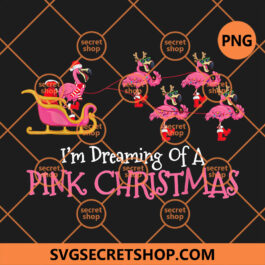 Flamingo I'm Dreaming Of A Pink Christmas PNG, Flamingo Reindeers PNG, Merry Christmas 2022 PNG