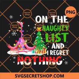On The Naughty List I Regret Nothing PNG,  Flamingo Christmas PNG, Tree Christmas PNG