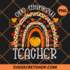 One Thankful Teacher Thanksgiving Rainbow Leopard Fall