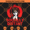 Wednesday Addams Socially Distant SVG, Wednesday Darkside SVG, Wednesday Blood SVG 2 Wednesday Addams Socially Distant