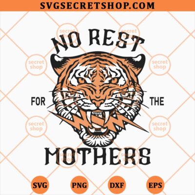No Rest For The Mothers SVG, Mom Life SVG 4 No Rest For The Mothers SVG