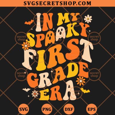 In My Spooky First Grade Era SVG