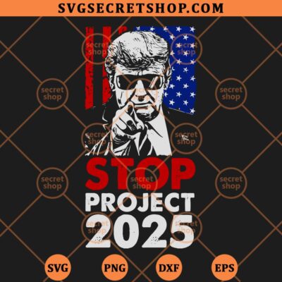 Stop Project 2025 Trump SVG, Donald Trump SVG PNG DXF EPS 4 Stop Project 2025 Trump SVG