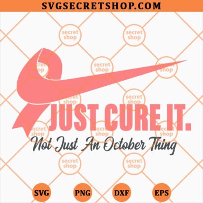 Just Cure It Not Just an October Thing SVG