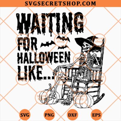 Waiting For Halloween Like Skeleton SVG, Skeleton Halloween SVG PNG DXF EPS 4 Waiting For Halloween Like Skeleton SVG