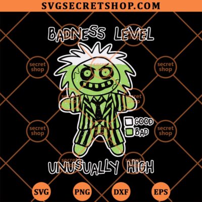 Badness Level Unusually High Beetlejuice SVG, Funny Beetlejuice SVG PNG DXF EPS 4 Badness Level Unusually High Beetlejuice SVG
