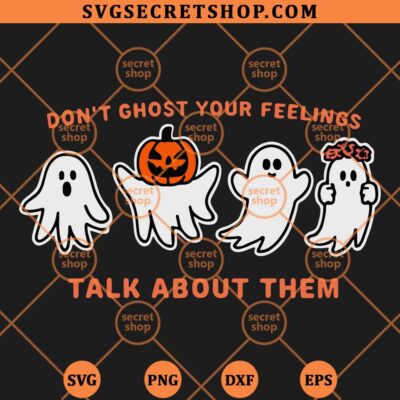 Dont Ghost Your Feelings Talk About Them SVG