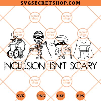 Inclusion Isnt Scary Halloween SVG