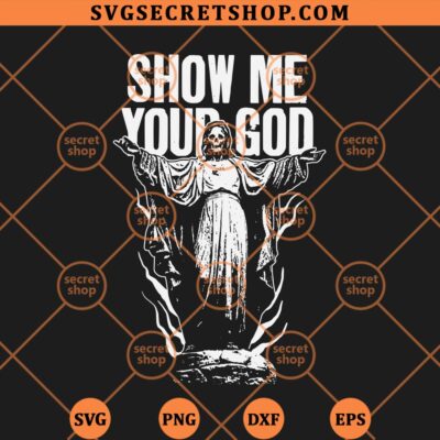 Show Me Your God SVG, Skeleton God SVG PNG DXF EPS 4 Show Me Your God SVG
