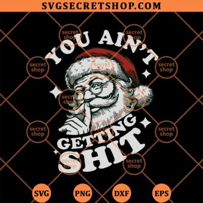 You Aint Gettin Shit SVG