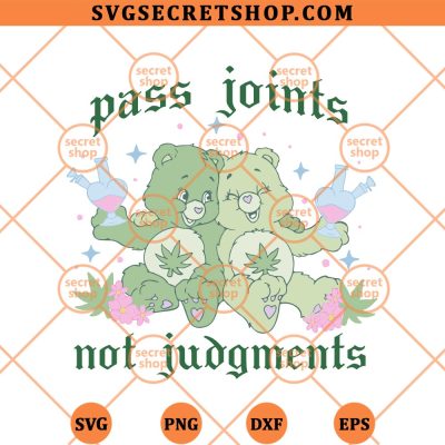 Pass Joints Not Judgments Care Bears SVG