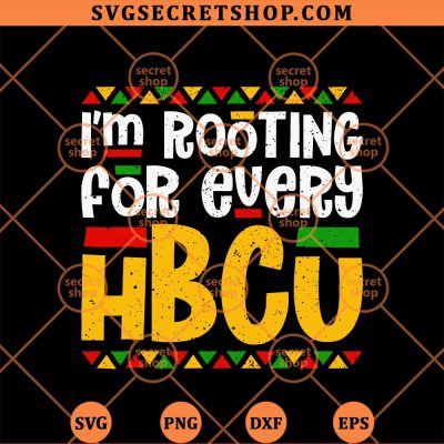 Im Rooting For Every HBCU SVG