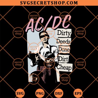 ACDC Dirty Deeds Done Dirt Cheap SVG, ACDC Rock Band SVG 4 ACDC Dirty Deeds Done Dirt Cheap SVG