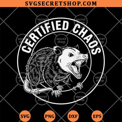 Certified Chaos Possum SVG, Funny Possum SVG PNG DXF EPS 4 Certified Chaos Possum SVG