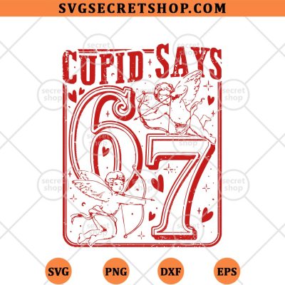 Cupid Says Six Seven SVG