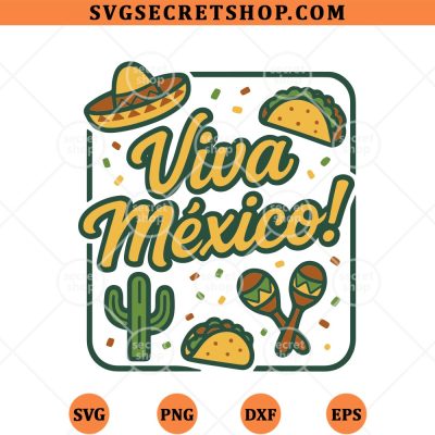 Viva Mexico Fiesta Sombrero Taco Maracas SVG