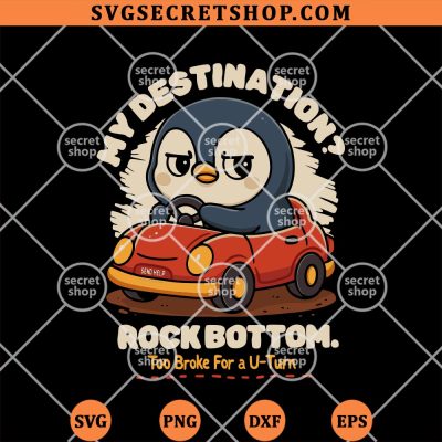 My Destination Rock Bottom Penguin SVG