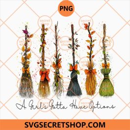 A Girl Gotta Have Options PNG, Halloween Witch Brooms PNG