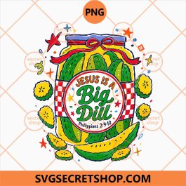 Jesus Pickle Is A Big Dill PNG
