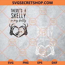 There's a Skelly in My Belly Skeleton Hands SVG, Skeleton Halloween SVG